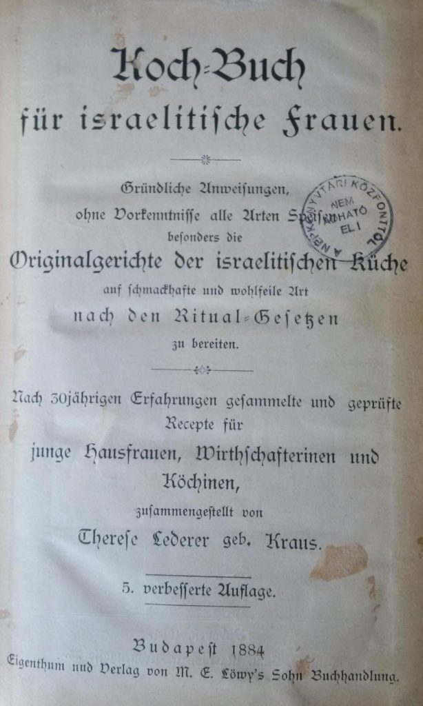 2 - Therese Lederer Koch-Buch für israelitische Frauen 1884. (Az O. Sz. K. gyűjteményéből)
